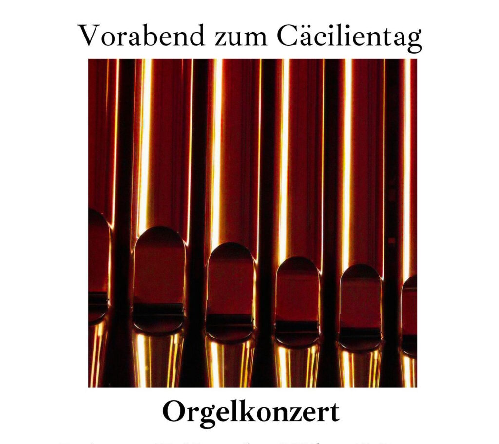 Orgelkonzert am Vorabend zum Cäcilientag